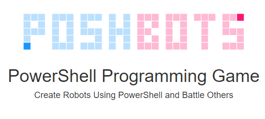 Poshbots - A PowerShell Programming Game